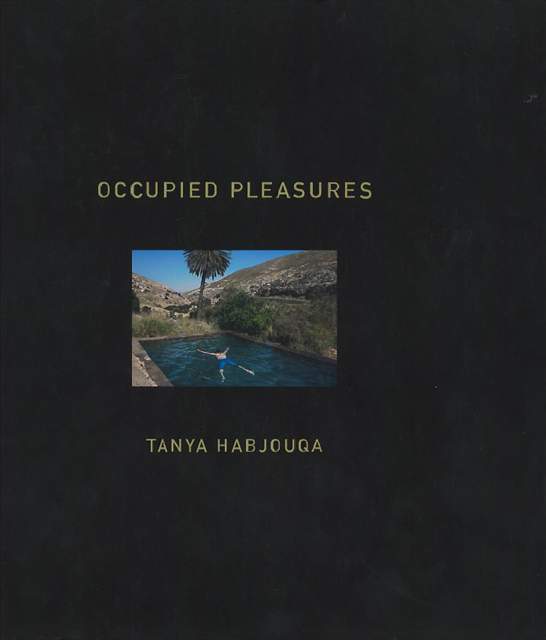 The cover of Occupied Pleasures by Tanya Habjouqa, FotoEvidence, 2015
