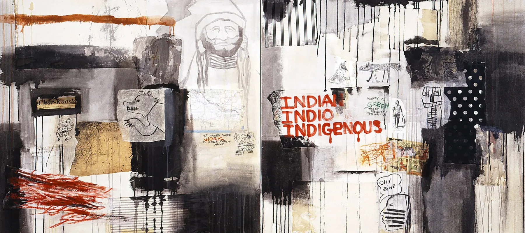 A horizontal canvas combines collaged paper, such as a scrap of a U.S. map, comic strip, and pictographs; cloth swatches; scrawled and dripped paint; and phrases like “It takes hard work to keep racism alive” and “Oh! Zone.” The work’s title appears in red paint right of center.