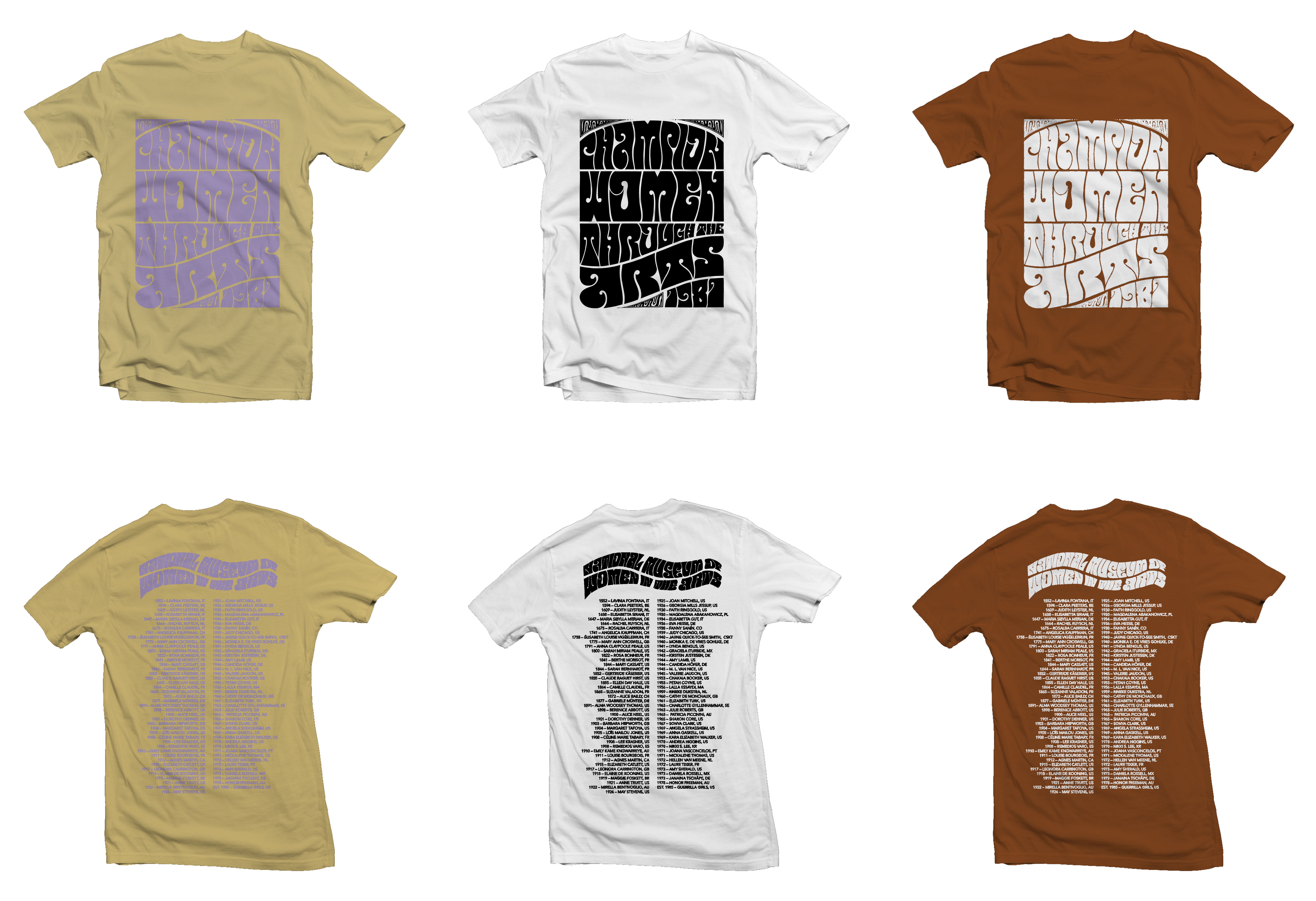 Three T-shirts are photographed against a white background in a row, with three idential versions below them. The top row shows the front of the shirt, which says "Champion Women Through the Arts" in psychadelic lettering, and the bottom row shows a different design, which cannot be read, but looks similar to the listings of concert dates on a rock tour. The colors of the shirts are earthy: one sand with lilac lettering, one white with black lettering, and the other medium-brown with white lettering.