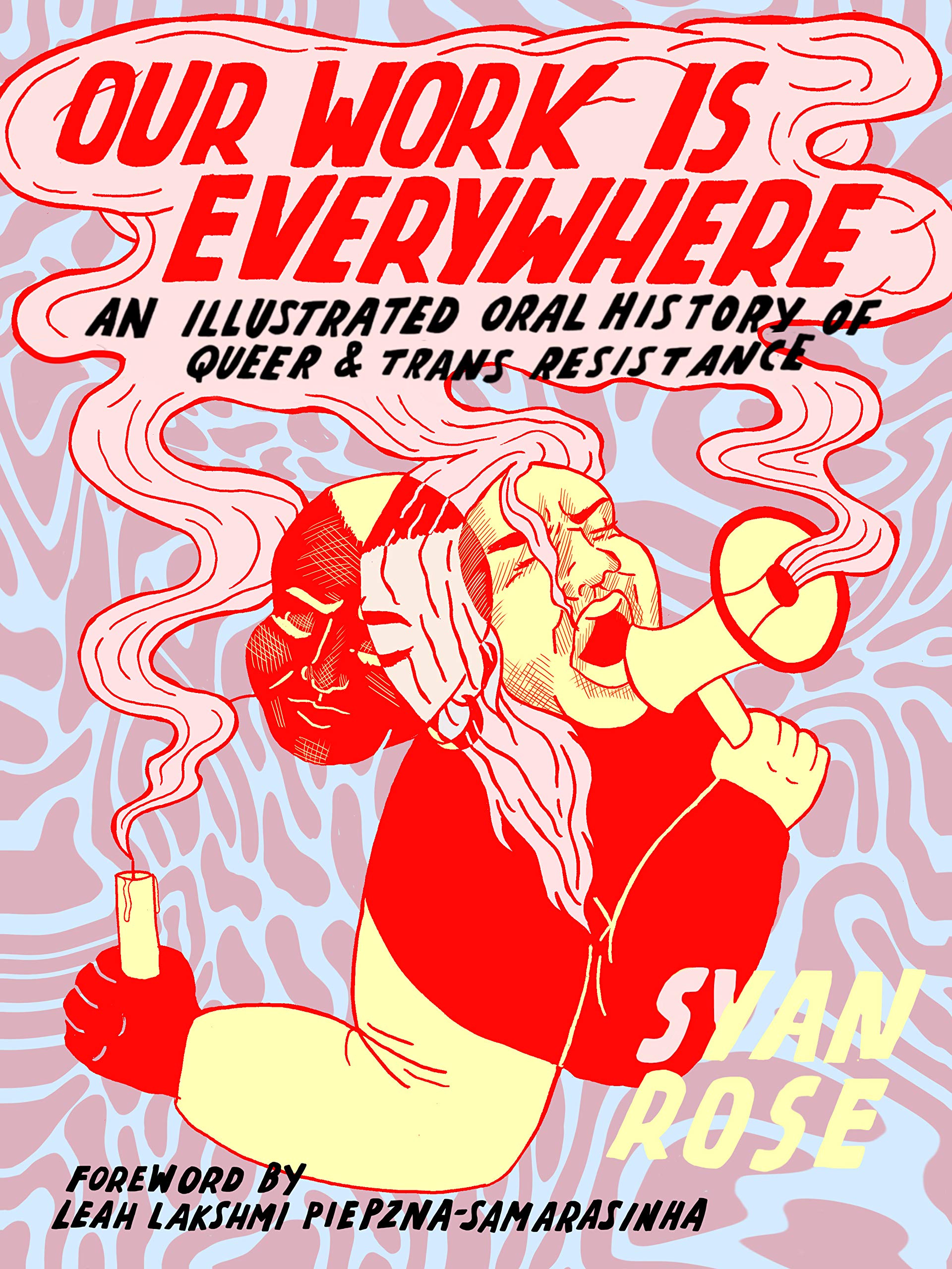 A colorful book cover with an illustration of a person screaming through a megaphone. The title reads "Our work os everywhere" in red letters.