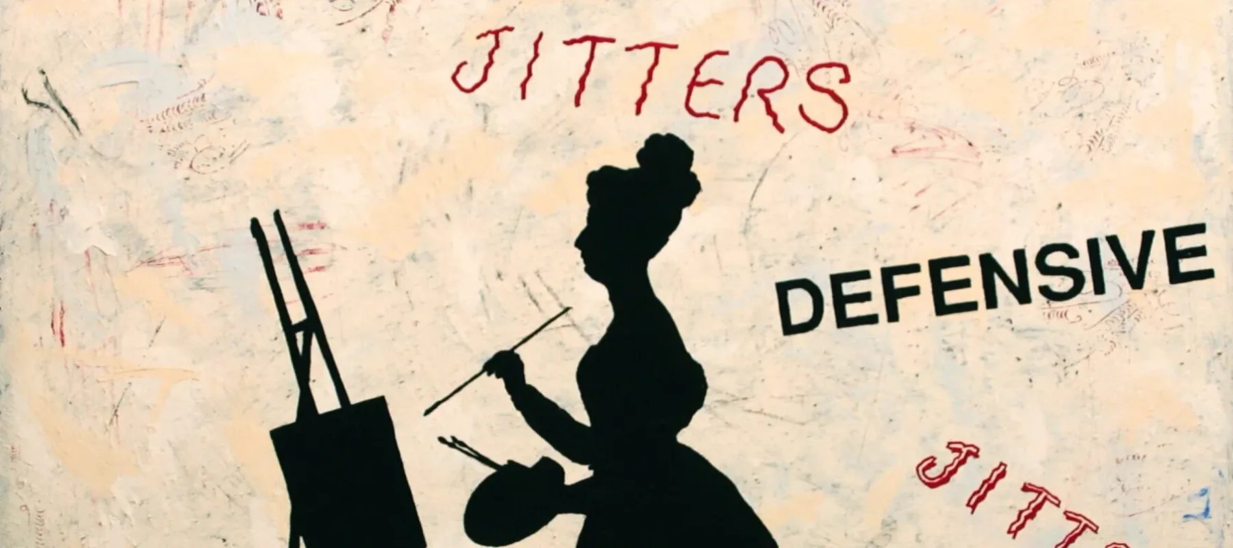 A silhouette of a woman painting and several words in red and black. The words include "Defensive" and "Jitters", repeatedly painted onto the surface.