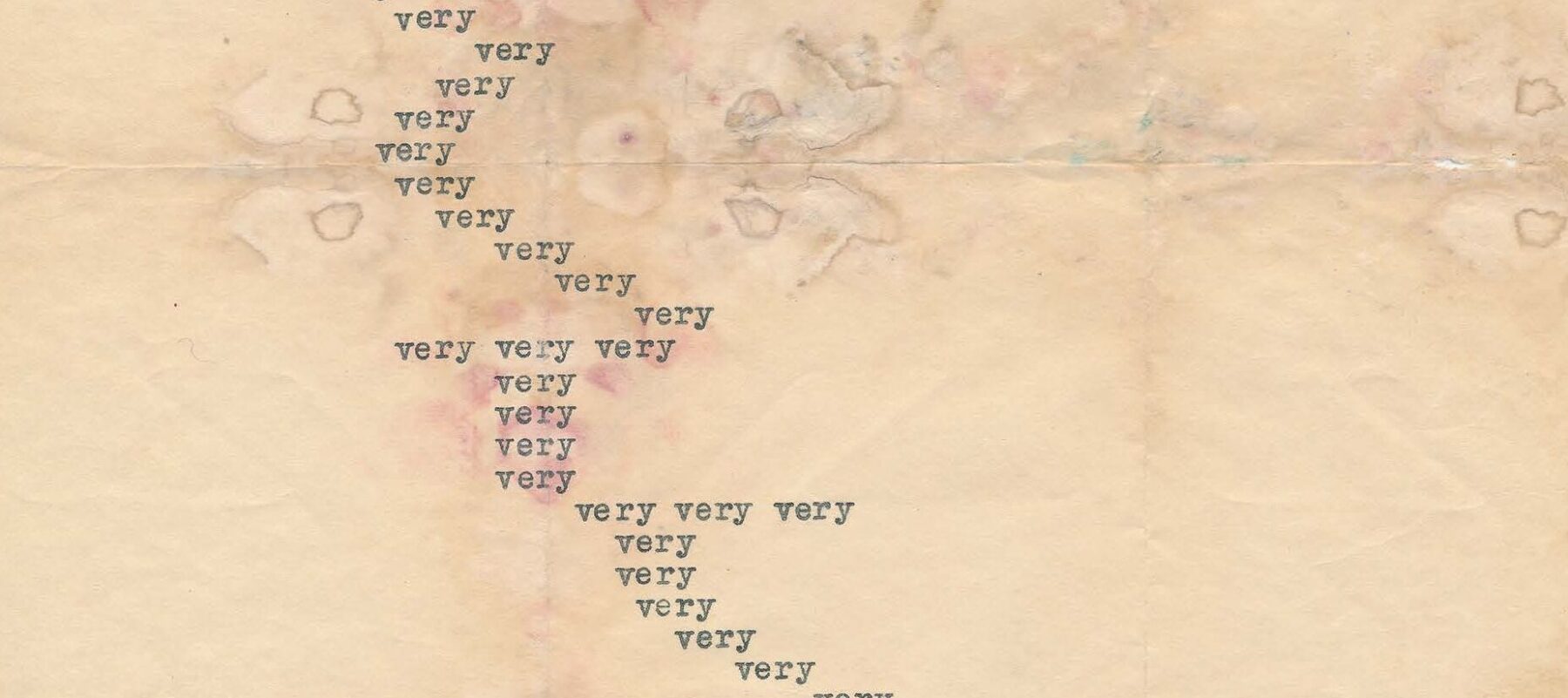Typewritten letter on thin, yellowed paper with red and brown stains. The original correspondence includes the word "very" repeated several times in a visually interesting way.