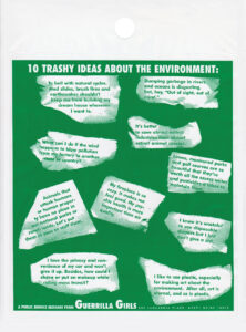 A green-and-white poster titled “10 Trashy Ideas About The Environment” lists misconceptions about environmental issues in white thought bubbles. The bottom text credits “Guerrilla Girls.”