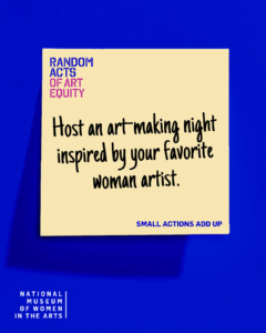 A yellow square note with black text on a vibrant blue background with the words "Host an art-making night inspired by your favorite woman artist."