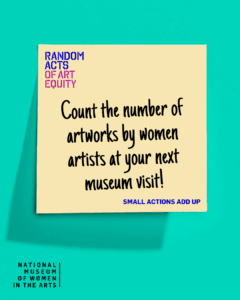 A yellow square sticky note on a vibrant green background with the words "Count the number of artworks by women artists at your next museum visit."