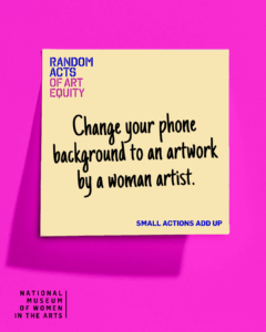A yellow square note with black text on a vibrant pink background with the words "Change your phone background to an artwork by a woman artist."